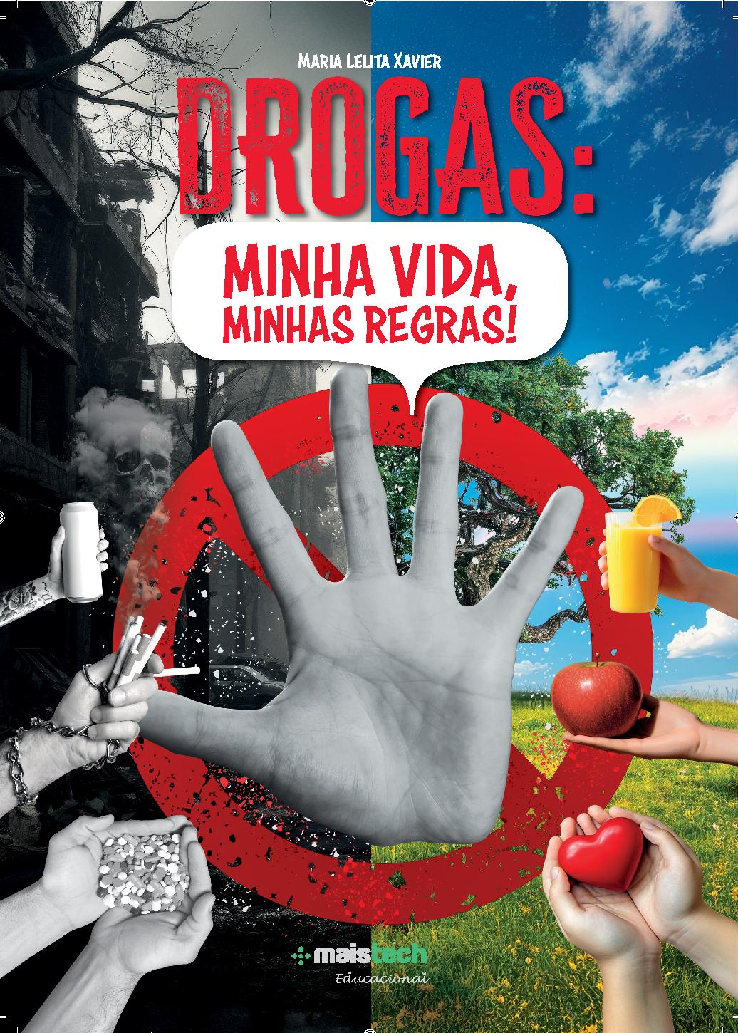 Drogas: Minha Vida, Minhas Regras